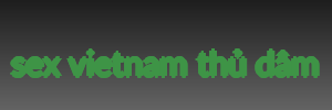 sex vietnam thủ dâm
